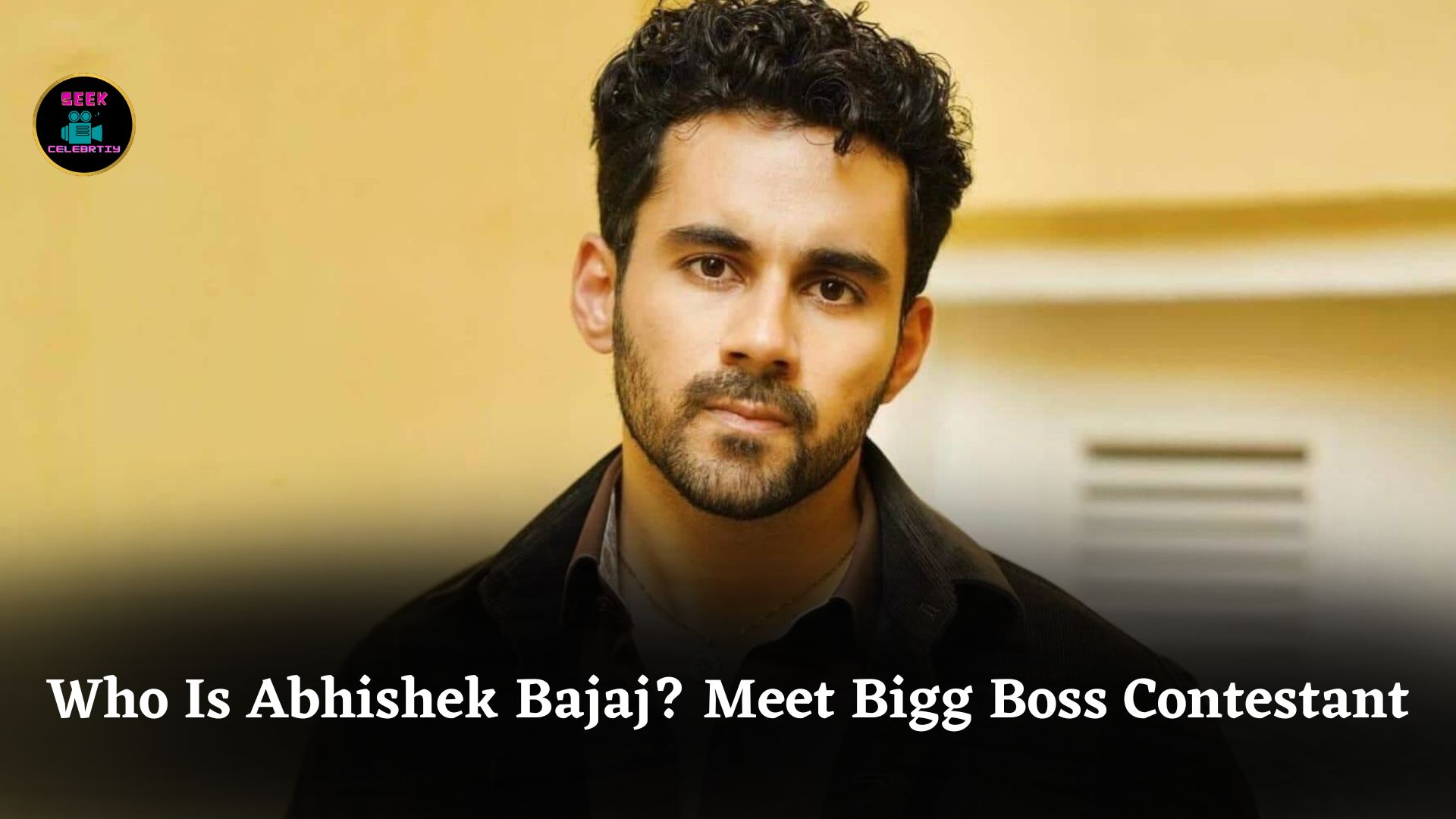Who Is Abhishek Bajaj? Meet The Talented Actor As He Officially Enters Bigg Boss 19 House