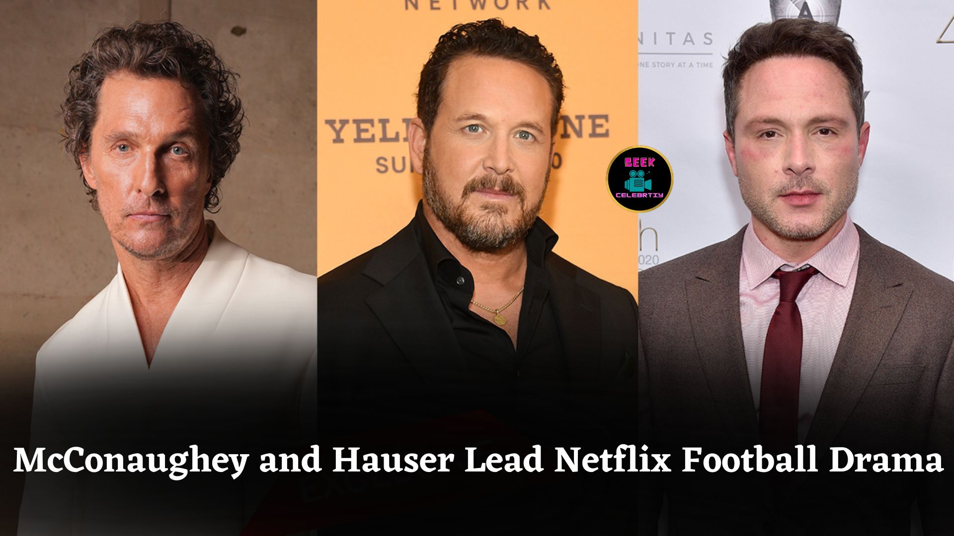 Matthew McConaughey and Cole Hauser Star in Netflix Football Drama Created by Nic Pizzolatto