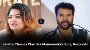 Sandra Thomas Clarifies Mammootty’s Role in Producers Association Issue and Responds