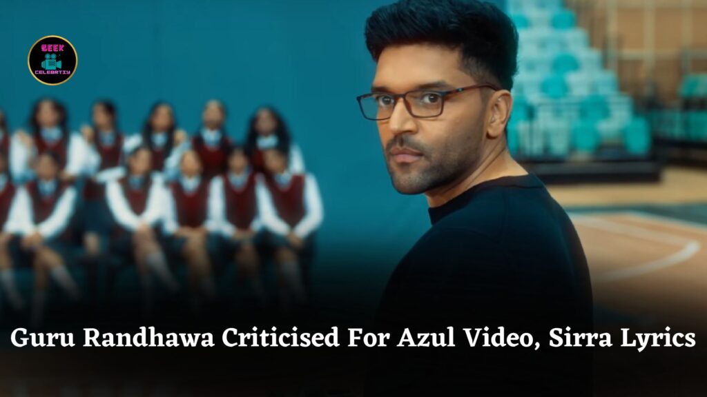 Guru Randhawa Faces Heavy Criticism For Azul Video And Court Summons Over Sirra Lyrics