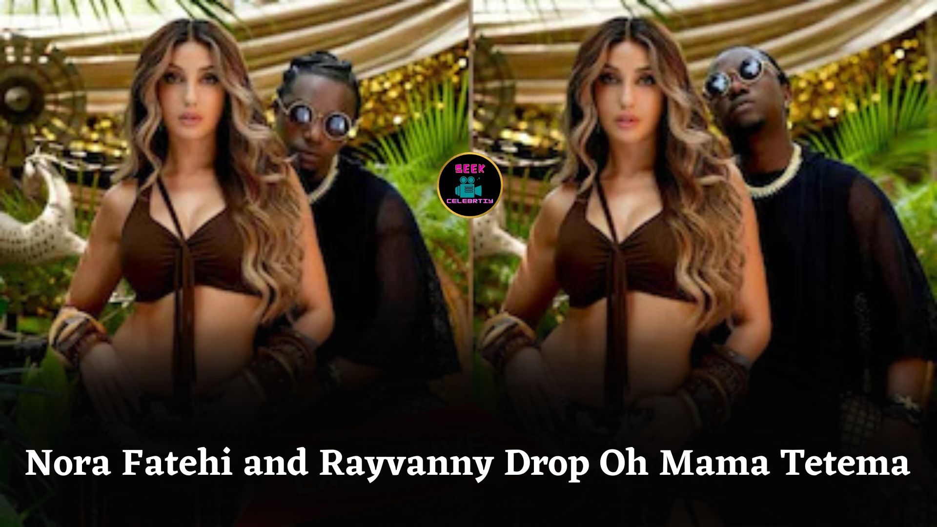 Nora Fatehi and Rayvanny Release Energetic Afrobeat Indian Fusion Song “Oh Mama! Tetema” Globally