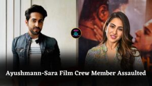 Crew Member of Ayushmann-Sara Ali Khan Film Assaulted in Prayagraj, Accused Arrested