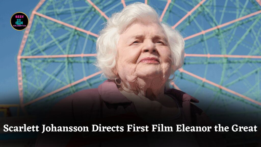 Scarlett Johansson Directs First Film Eleanor the Great Starring June Squibb and Chiwetel Ejiofor