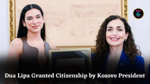 Dua Lipa Granted Citizenship by Kosovo President