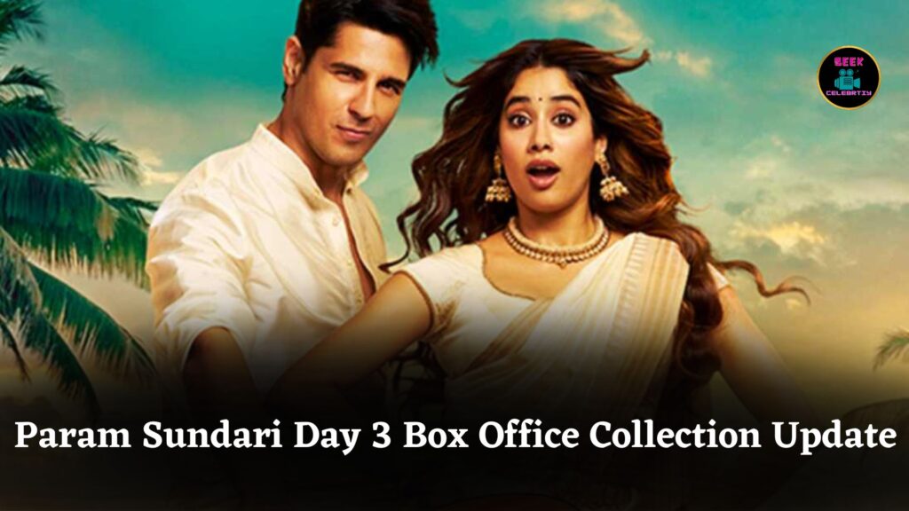 Param Sundari Box Office Day 3: Janhvi Kapoor, Sidharth Malhotra’s Film Earns ₹26.75 Crore Opening Weekend