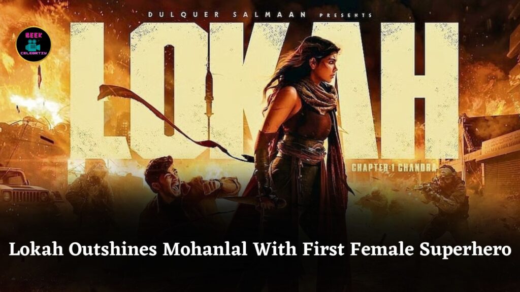 Lokah Becomes Malayalam Cinema’s First Female Superhero Film, Outshining Mohanlal’s Hridayapoorvam