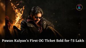 Pawan Kalyan’s First OG Ticket Sold for ₹5 Lakh, Proceeds Donated to Janasena Party