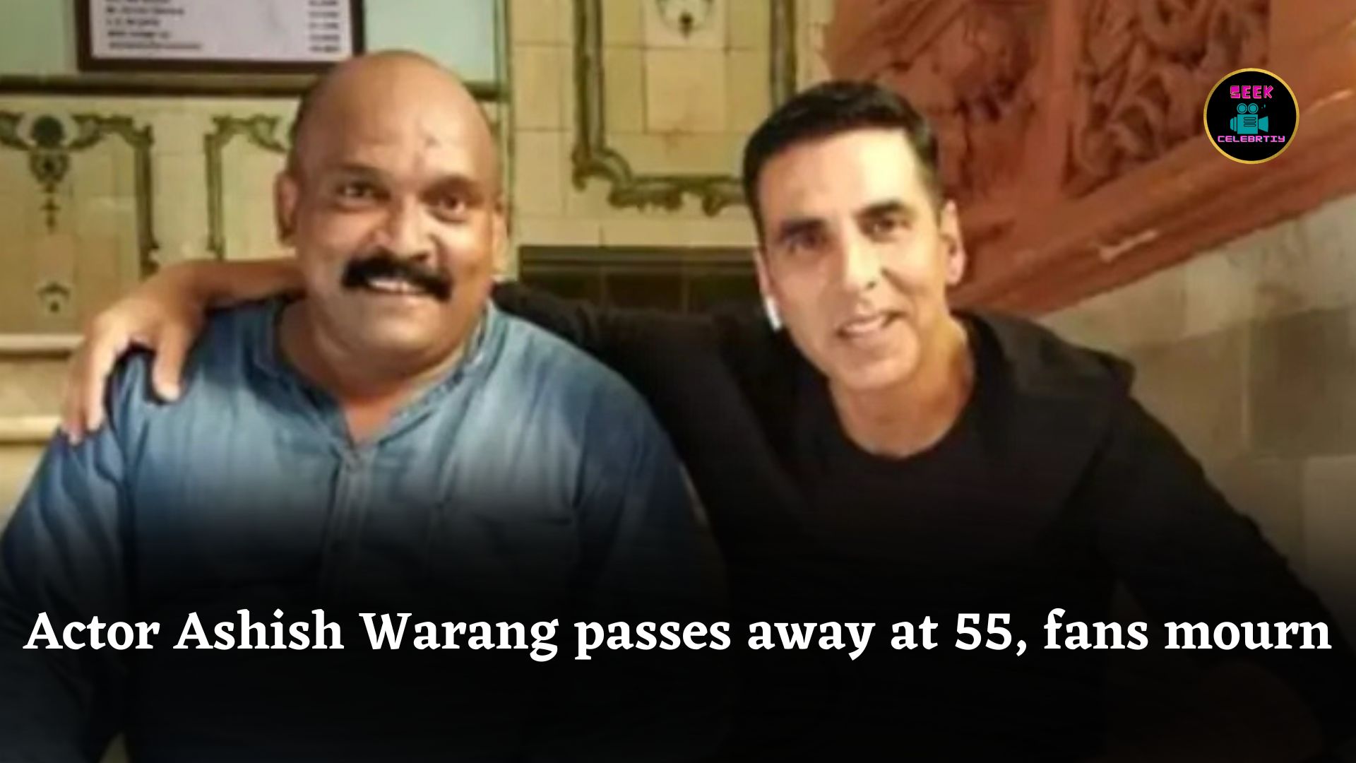 Actor Ashish Warang passes away at 55, remembered for Bollywood and Marathi cinema roles