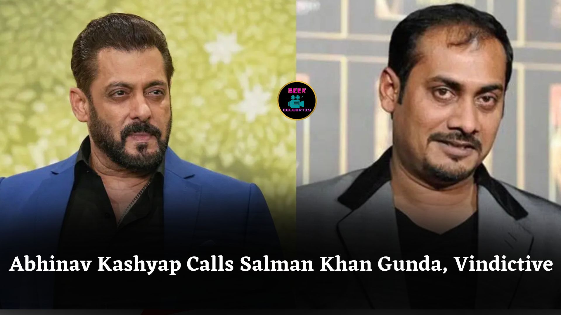 Abhinav Kashyap Criticises Salman Khan, Calls Him Ill-Mannered, Bad Person, Labels Family Vindictive