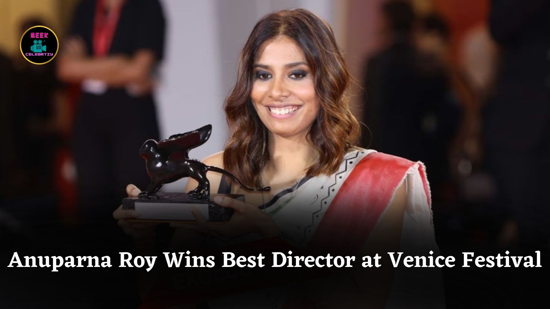 Bengali Filmmaker Anuparna Roy Wins Venice Film Festival Best Director Award Making History Globally