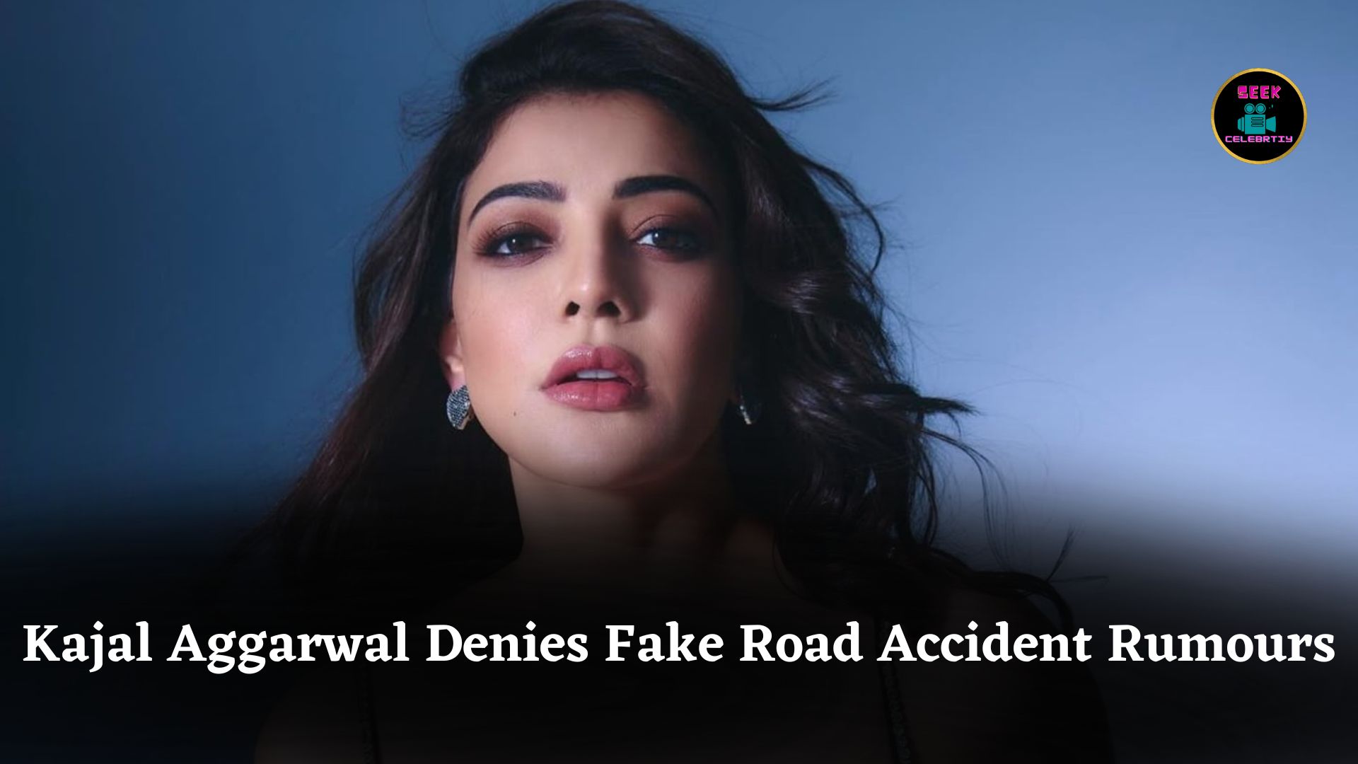 Kajal Aggarwal Confirms She Is Alive, Dismisses Fake Road Accident Death Rumours Spreading Online
