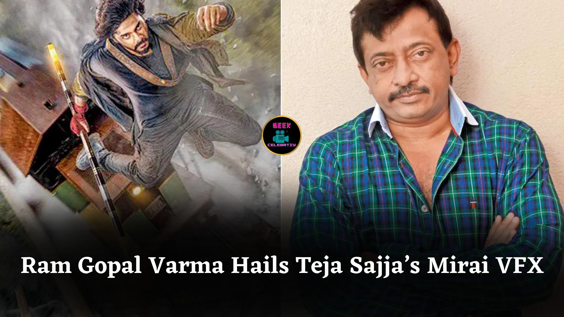 Ram Gopal Varma Praises Teja Sajja’s Mirai for Hollywood-Level VFX, Calls It Game-Changer