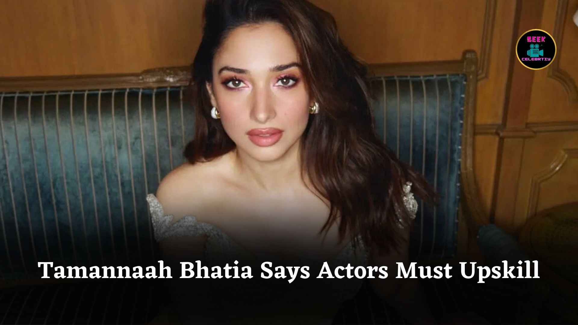 Tamannaah Bhatia Explains Why Actors Must Upskill Instead of Feeling Pity for Missing Roles