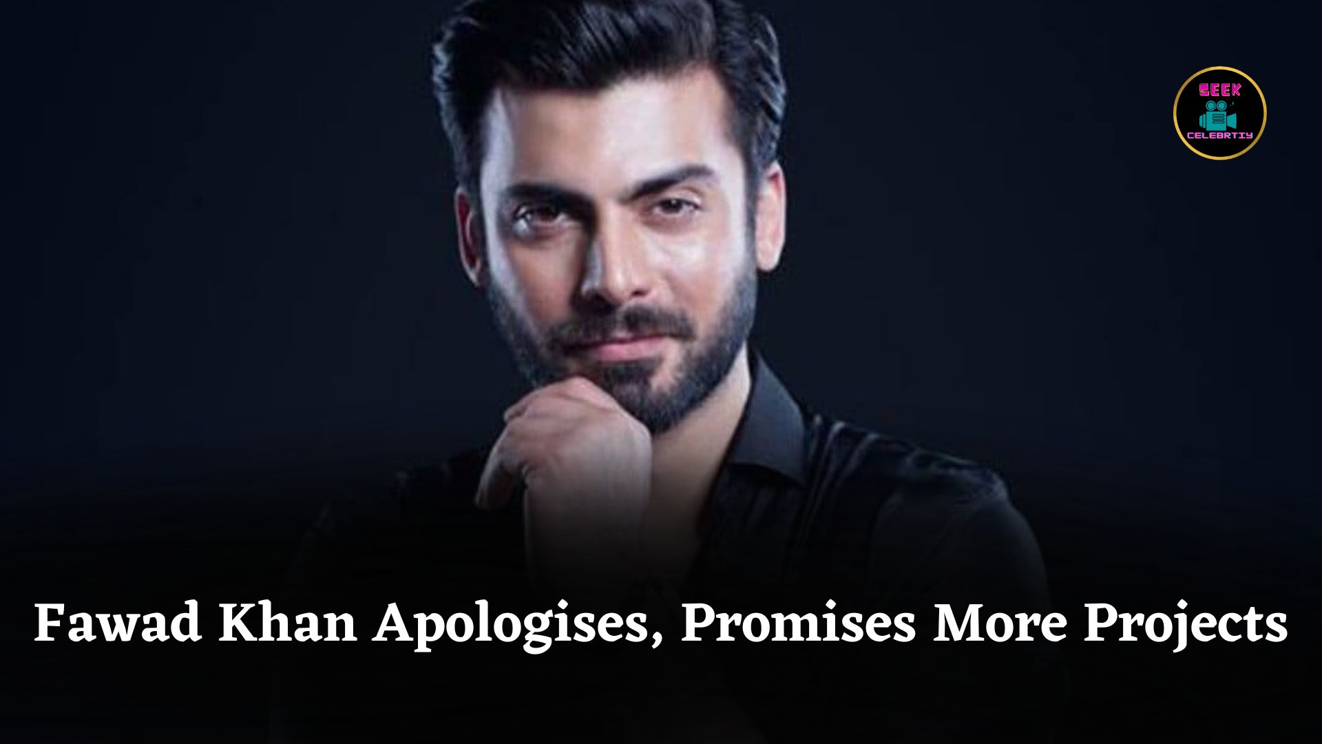 Fawad Khan Apologises To Indian Fans For Long Wait, Hints At Exciting Upcoming Projects