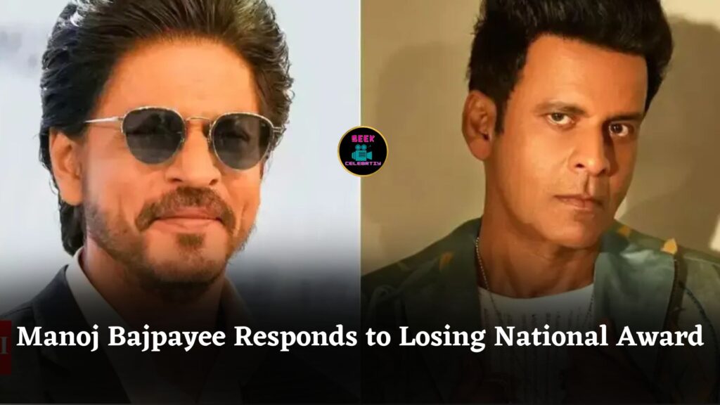 Manoj Bajpayee Reacts to Losing National Award to Shah Rukh Khan, Shares Honest Thoughts