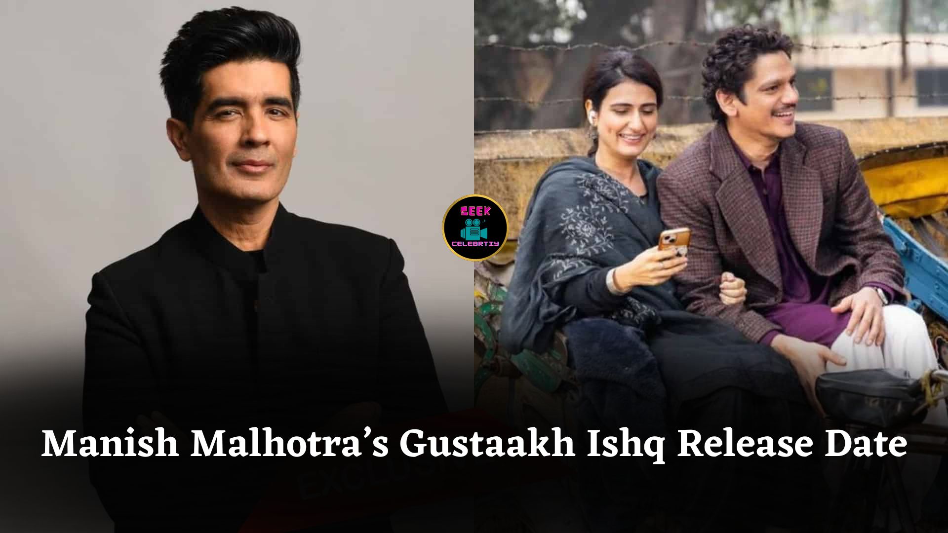 Manish Malhotra’s Debut Film Gustaakh Ishq – Kuch Pehle Jaisa Releasing 21st November 2025