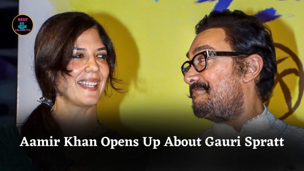 Aamir Khan Admits Relationship with Gauri Spratt Highly Committed, Recalls Traumatic Breakups with Ex-Wives