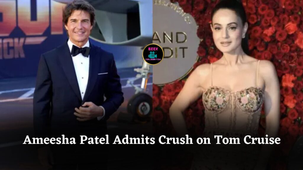 Ameesha Patel Reveals Crush on Tom Cruise, Admits She’d Break Principles for One-Night Stand