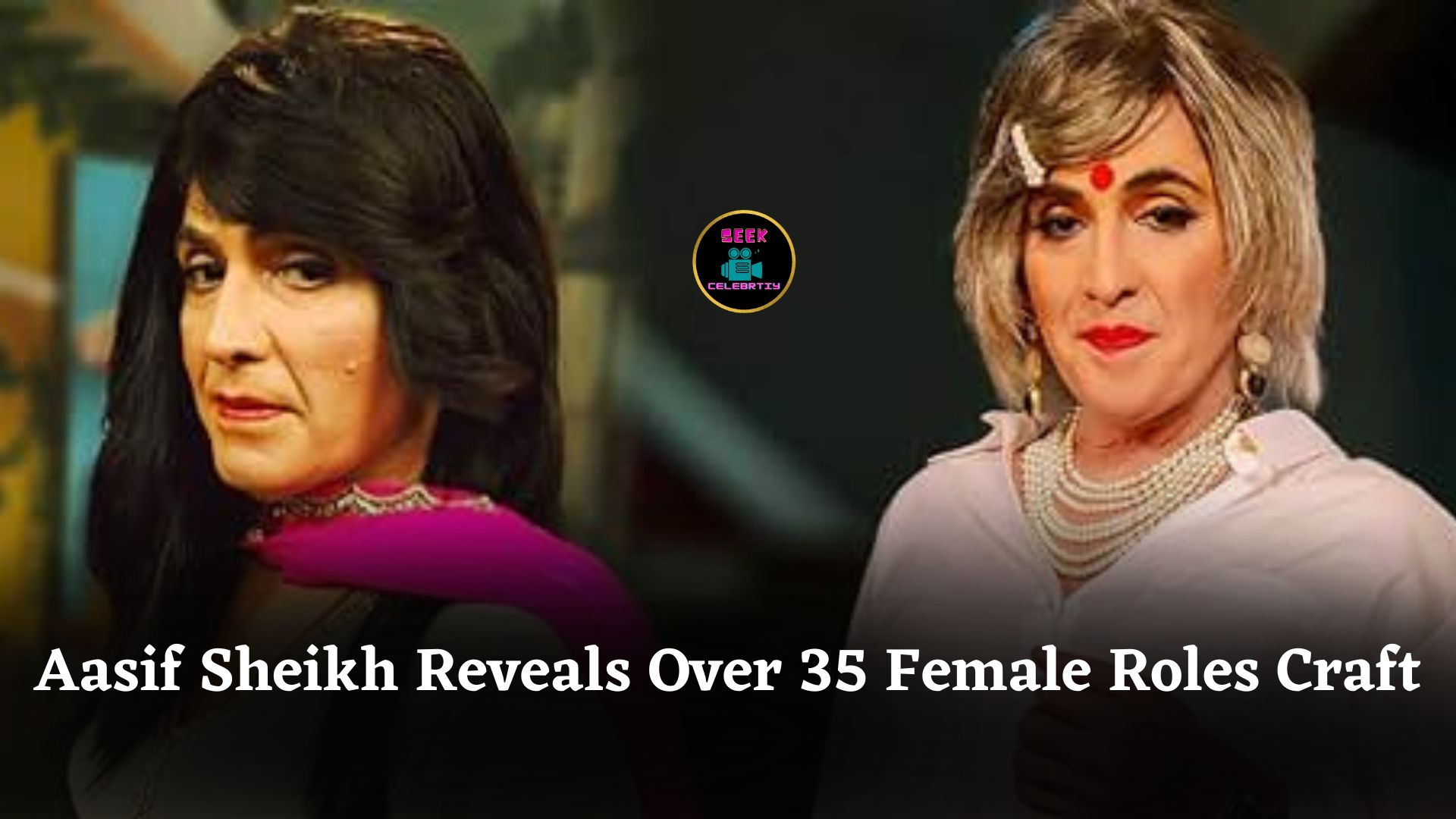 Aasif Sheikh Reveals Playing Over 35 Female Roles in Bhabiji Ghar Par Hain, Focuses on Craft