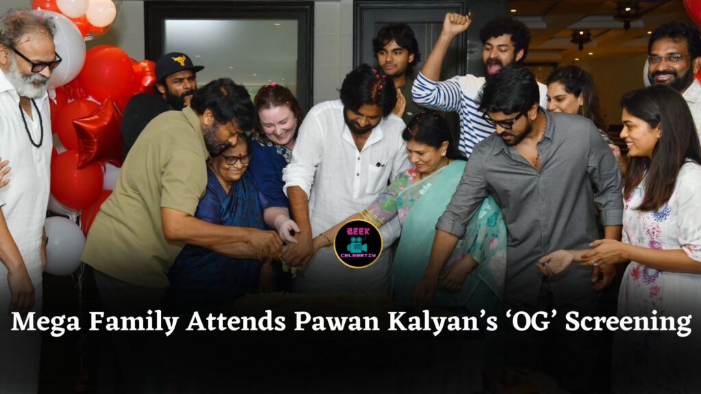Mega Family Unites For Special Screening Of Pawan Kalyan’s ‘OG’, Chiranjeevi And Ram Charan Attend