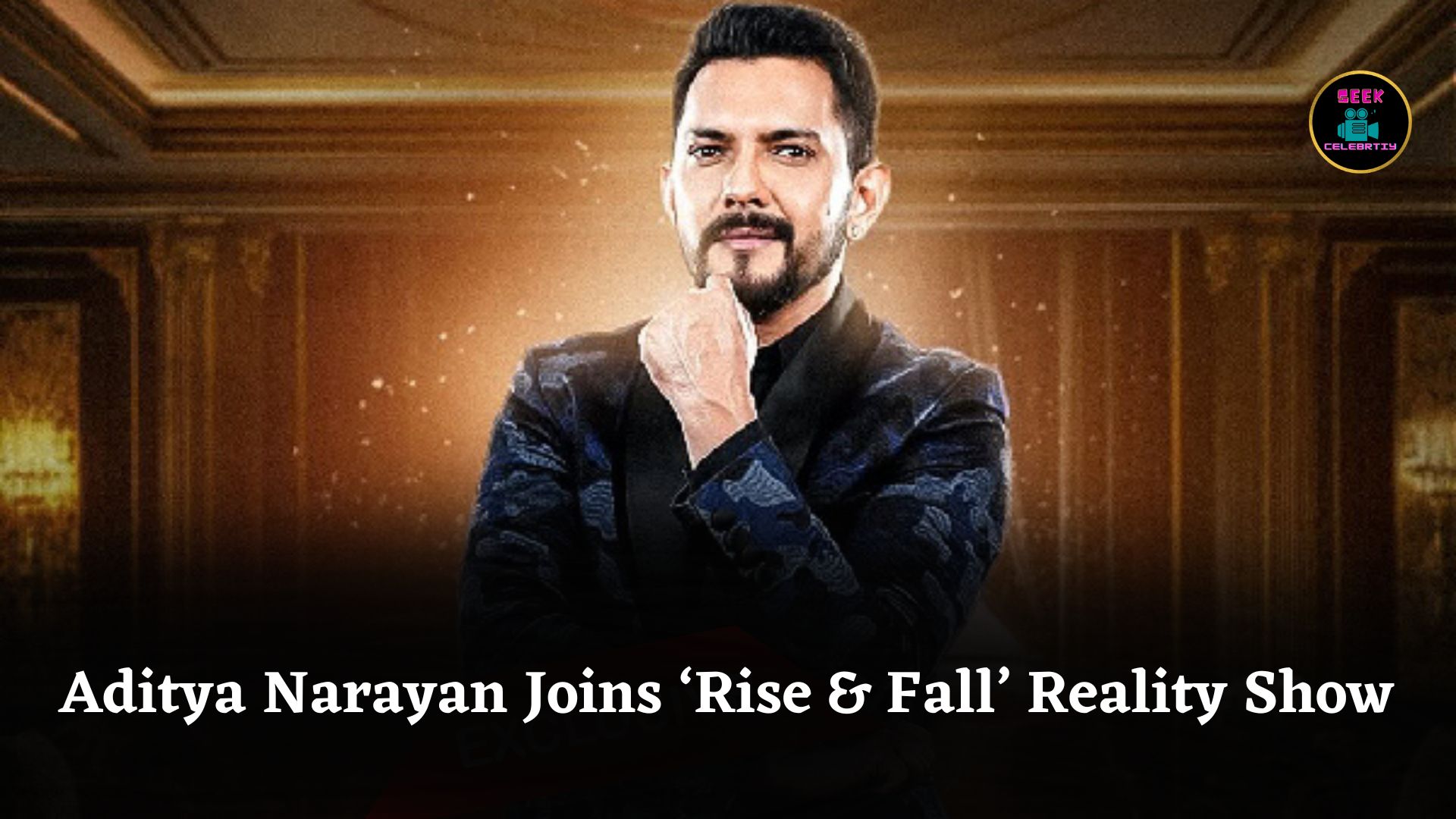 Aditya Narayan Joins ‘Rise & Fall’ Reality Show, Promises Exciting Drama and Unpredictable Power Games