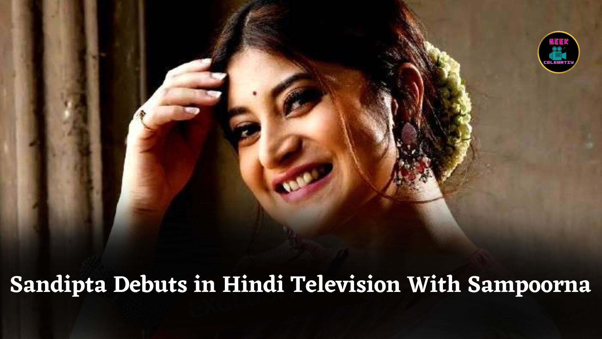 Sandipta Sen Makes Hindi Television Debut With Sampoorna, A Story Of Courage And Injustice