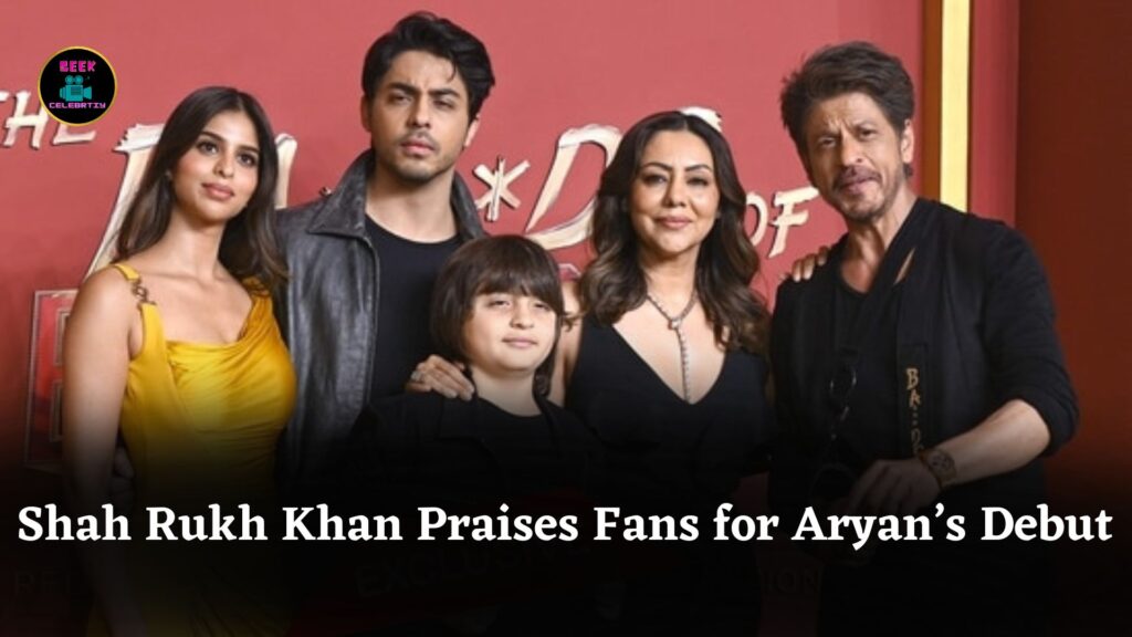 Shah Rukh Khan Thanks Fans for Supporting Aryan Khan’s Bold Directorial Debut Series Success