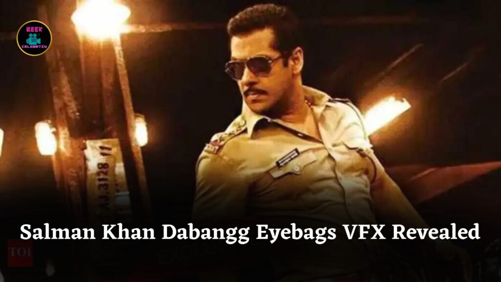 Salman Khan’s Dabangg Stunts and Eyebags VFX Revealed by Director Abhinav Kashyap