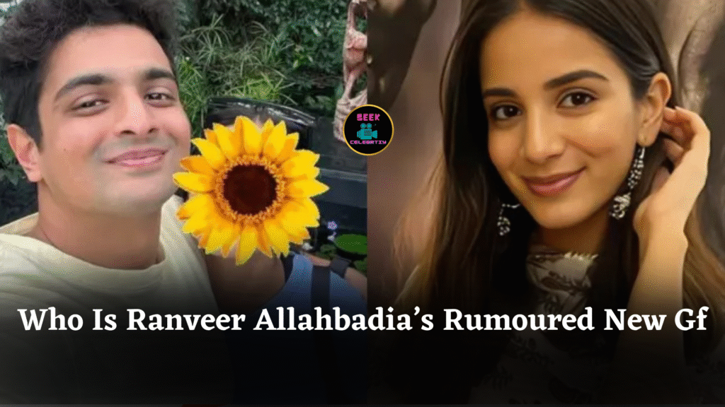 Who Is Ranveer Allahbadia’s Rumoured New Girlfriend