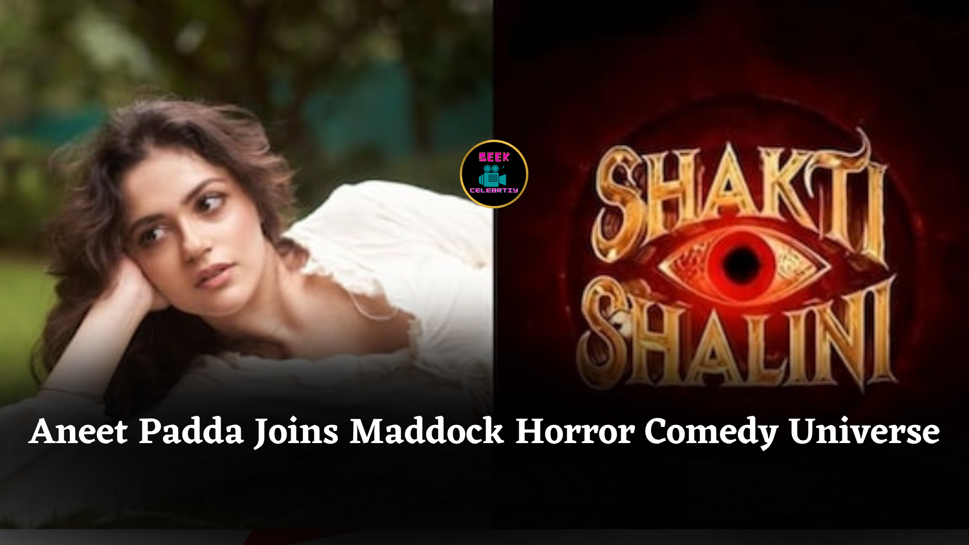 Aneet Padda Joins Maddock Horror Comedy Universe