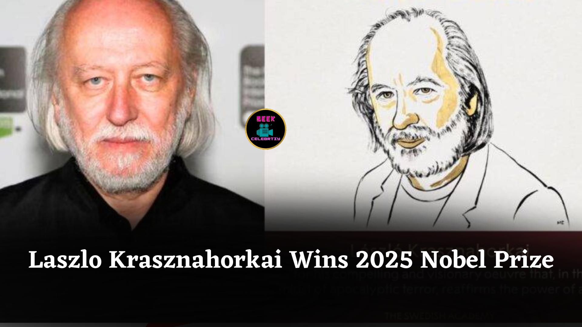 Laszlo Krasznahorkai Wins 2025 Nobel Prize