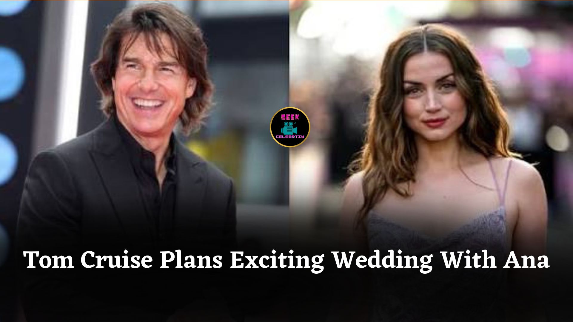 Tom Cruise and Ana de Armas Plan Thrilling Wedding Full of Daring Adventures