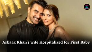 Arbaaz Khan and Wife Sshura Khan Admitted to Hospital Ahead of First Baby’s Birth