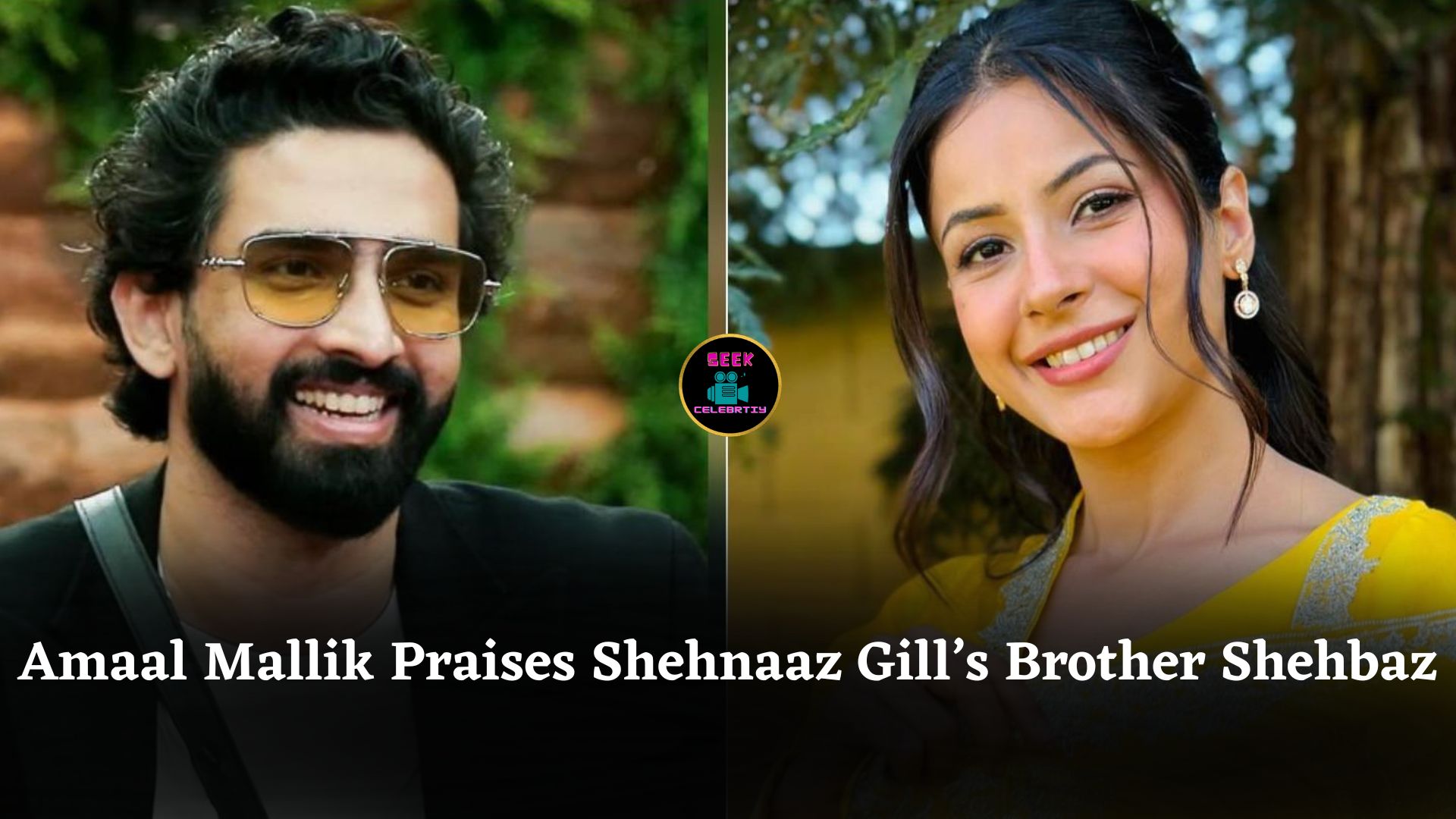 Amaal Mallik Sends Heartfelt Message To Shehnaaz Gill, Praises Her Brother Shehbaz In Bigg Boss
