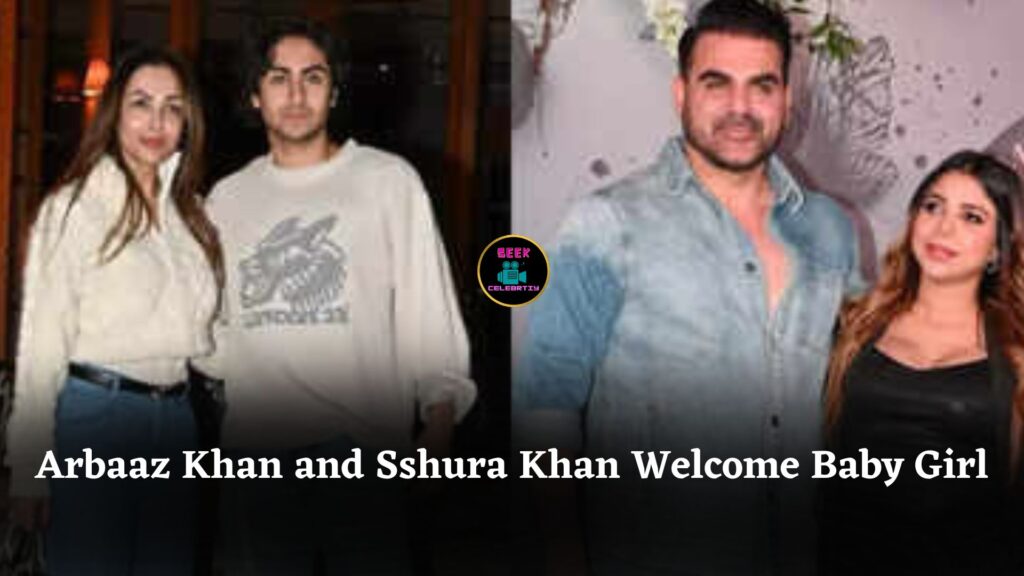 Arbaaz Khan and Sshura Khan Celebrate Joyfully as They Welcome Baby Girl Sipaara Khan