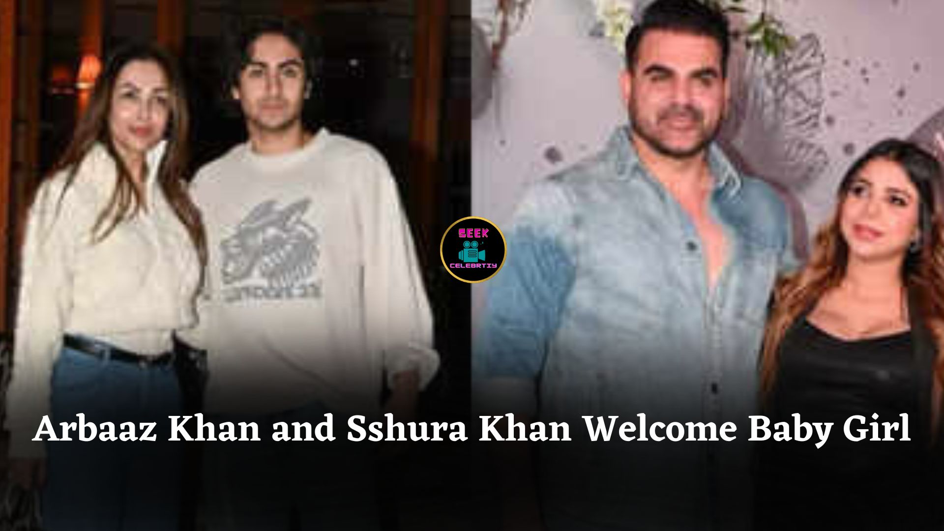Arbaaz Khan and Sshura Khan Celebrate Joyfully as They Welcome Baby Girl Sipaara Khan