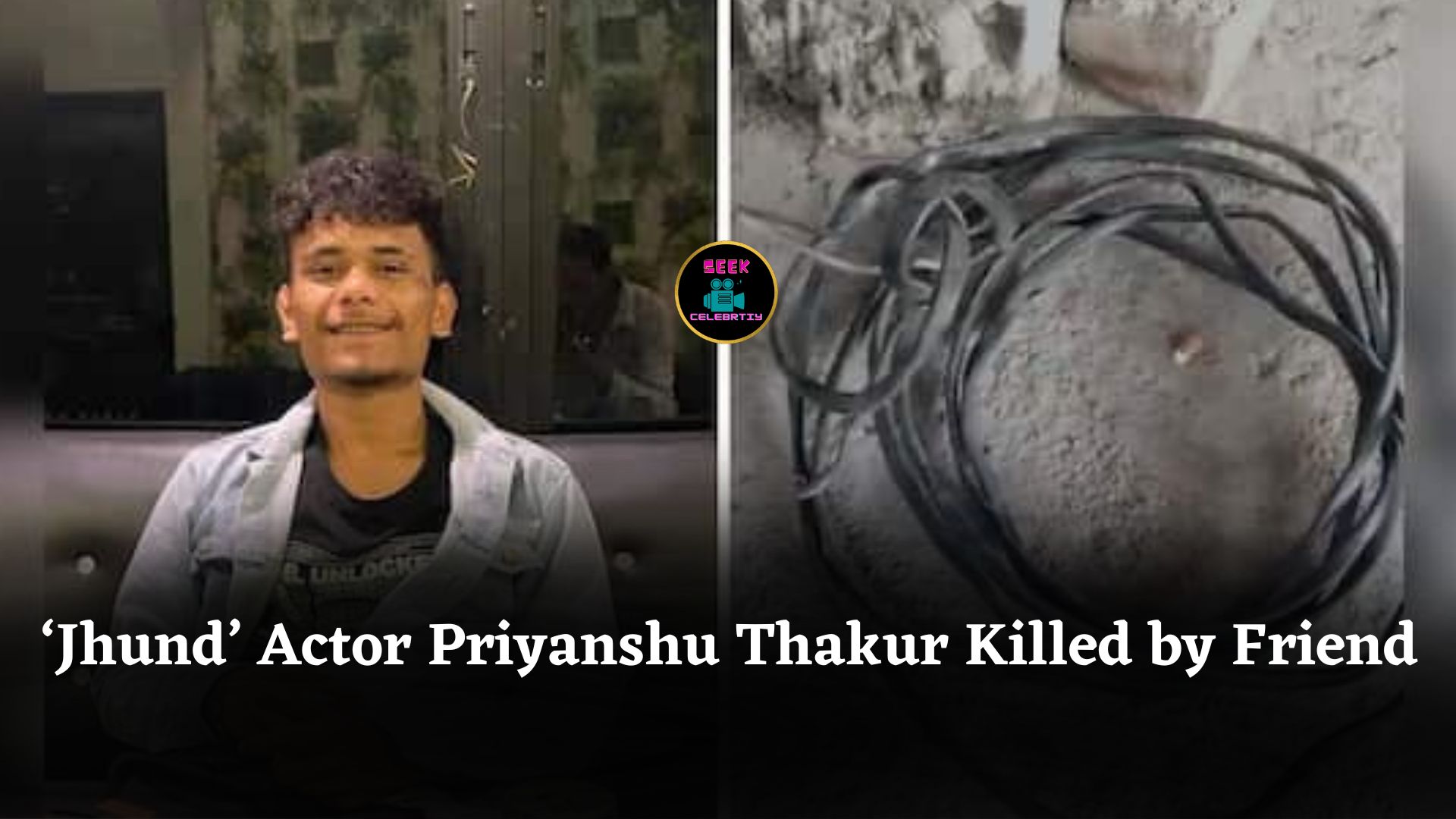 ‘Jhund’ Actor Priyanshu Thakur Stabbed and Left for Dead by Friend in Nagpur