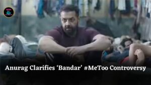 Anurag Kashyap Clarifies Controversy Around ‘Bandar’, Says Film Has Nothing to Do With #MeToo