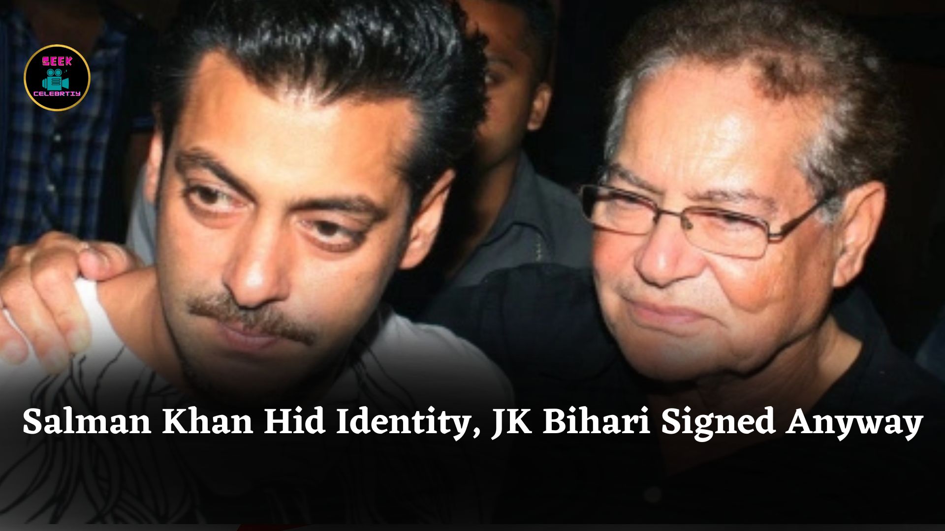 Salman Khan Didn’t Reveal Being Salim Khan’s Son, JK Bihari Says He Might Not Have Signed Him