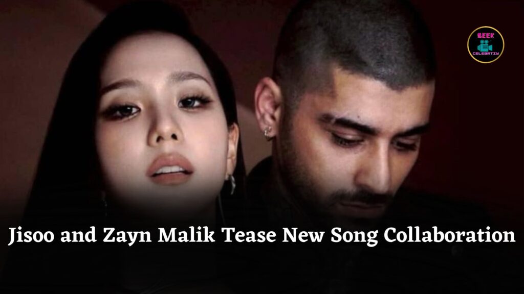 BLACKPINK’s Jisoo and Zayn Malik Tease Exciting New Collaboration “Eyes Closed”