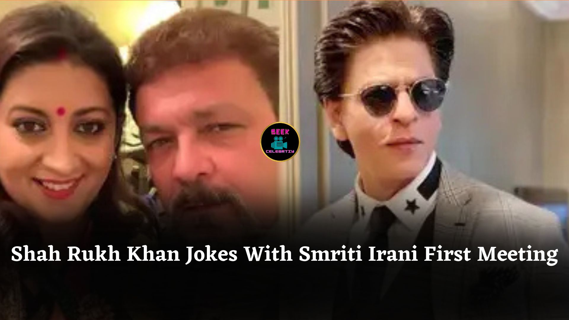 Shah Rukh Khan Jokes “Don’t Get Married” to Smriti Irani During Their First Funny Meeting Experience
