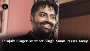 Punjabi Folk Singer Gurmeet Singh Maan Dies from Heart Complications, Leaving Fans Heartbroken
