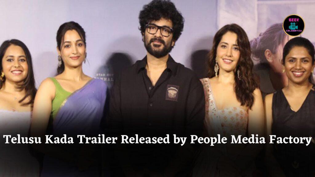People Media Factory’s Telusu Kada Romantic and Intense Trailer Officially Unveiled Online Today