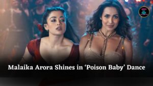 Malaika Arora Returns with Energetic Dance in ‘Poison Baby’ from Vampire Film ‘Thamma’ 2025