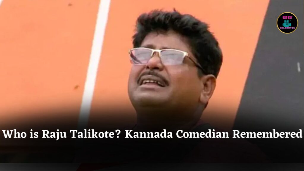 Who Was Raju Talikote? Remembering Kannada Comedian and His Unique, Loving Family Life Legacy