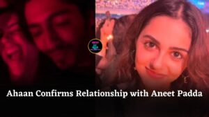 Ahaan Panday Confirms Relationship with Aneet Padda, Shares Adorable Birthday Pictures and Video