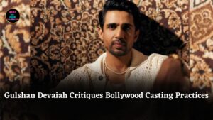 Gulshan Devaiah Says South Films Succeed Because Bollywood Focuses on Packaging, Not Real Casting