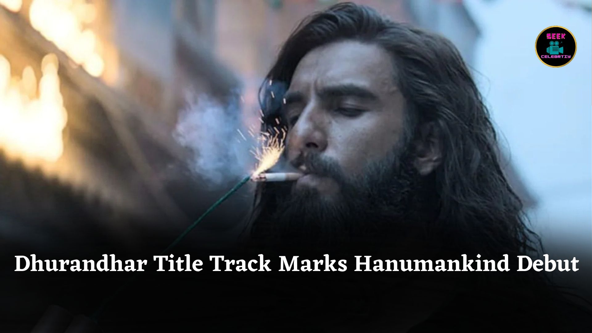 Dhurandhar’s Makers Release Title Track, Marks Hanumankind’s Exciting Bollywood Debut with High Energy Song