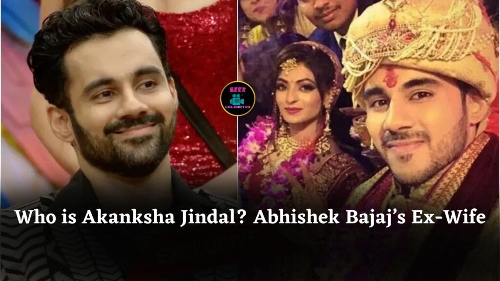 Who is Akanksha Jindal? Abhishek Bajaj’s Ex-Wife Opens Up About Their Painful Past