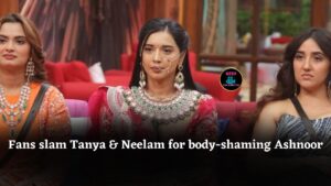 Bigg Boss 19 fans slam ‘so-called feminists’ Tanya Mittal, Neelam Giri for body-shaming Ashnoor Kaur cruelly